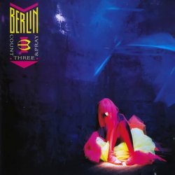 Berlin - Count Three & Pray (1986)