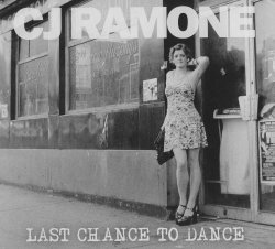 CJ Ramone - Last Chance To Dance (2014)