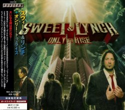 Sweet & Lynch - Only To Rise (2015) [Japan]
