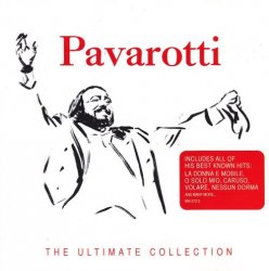 Luciano Pavarotti - The Ultimate Collection (2007)