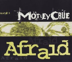 Motley Crue - Afraid [CDS] (1997)
