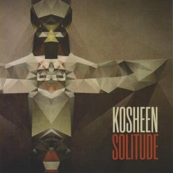 Kosheen - Solitude (2013)