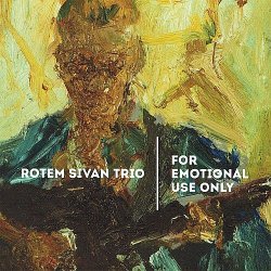 Rotem Sivan Trio - For Emotional Use Only (2014)