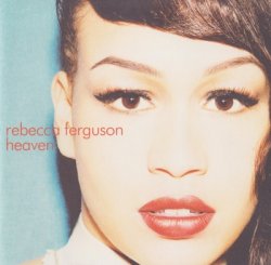 Rebecca Ferguson - Heaven (2011)