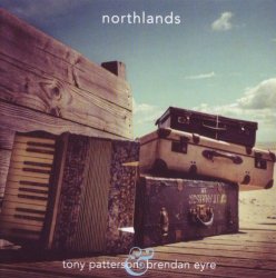 Tony Patterson & Brendan Eyre - Northlands (2014)