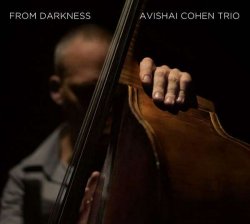 Avishai Cohen Trio - From Darkness (2015)