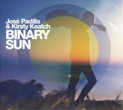 Jose Padilla & Kirsty Keatch - Binary Sun (2013)