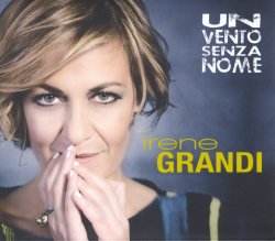 Irene Grandi - Un Vento Senza Nome (2015)