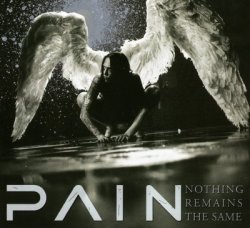 Pain - Nothing Remains The Same - Limited Edition (2002)