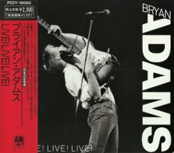 Bryan Adams - Live! Live! Live! (1988) [Japan]