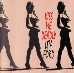 Lita Ford - Kiss Me Deadly (1997)