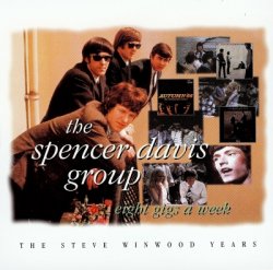 The Spencer Davis Group - Eight Gigs A Week - The Steve Winwood Years [2CD] (1996)