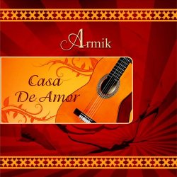 Armik - Casa De Amor (2012)