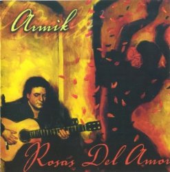 Armik - Rosas del Amor - Hulahup Edition (2001)