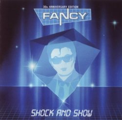 Fancy - Shock And Show - 30th Anniversary Edition (2014)