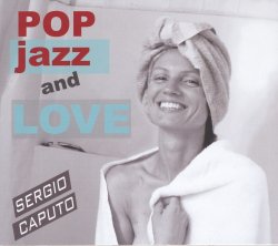 Sergio Caputo - Pop Jazz And Love (2015)