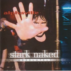 Alphaville - Stark Naked And Absolutely Live (2000)