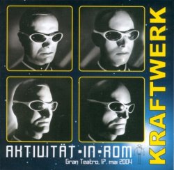 Kraftwerk - Aktivitat-In-Rom - Live [2CD] (2004)