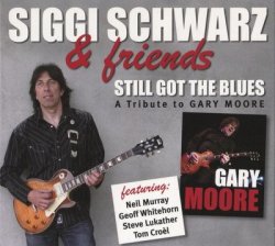 Siggi Schwarz & Friends - Still Got The Blues - A Tribute To Gary Moore (2011)