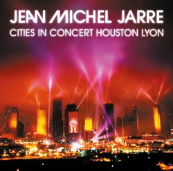 Jean Michel Jarre - Cities In Concert Houston-Lyon (2014)