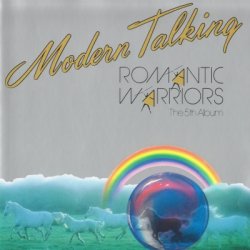 Modern Talking - Romantic Warriors (The 5th Album) (1987)