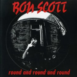 Bon Scott - Round And Round And Round [CDS] (1996)