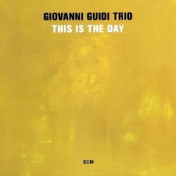 Giovanni Guidi Trio - This Is The Day (2015)