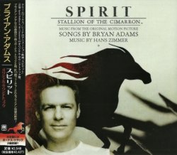 Bryan Adams - Spirit - Stallion Of The Cimarron [OST] (2002) [Japan]