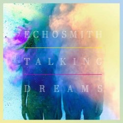 Echosmith - Talking Dreams (2013)