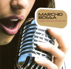 Marchio Bossa - Radio Bossa Channel (2012)