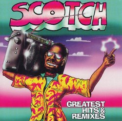 Scotch - Greatest Hits & Remixes [2CD] (2015)