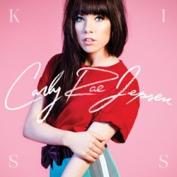 Carly Rae Jepsen - Kiss - Deluxe Edition (2012)
