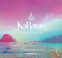 VA - KaRavan - With Love From Dubai To Ibiza - Mixed by Pierre Ravan [2CD] (2015)