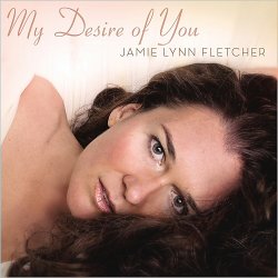 Jamie Lynn Fletcher - My Desire Of You (2015)