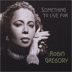 Robin Gregory - Something To Live For (2015)