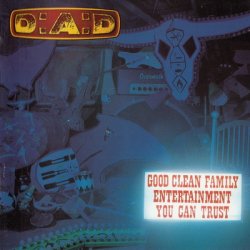 D-A-D - Good Clean Family Entertainment You Can Trust (1995)