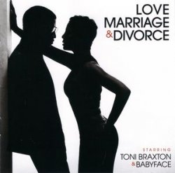 Toni Braxton & Babyface - Love, Marriage & Divorce (2014)