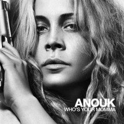Anouk - Who's Your Momma (2007)