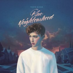 Troye Sivan - Blue Neighbourhood - Target Deluxe Edition (2015)