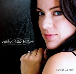 Emilie-Claire Barlow - Haven't We Met? (2009)