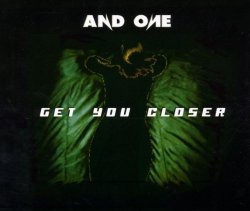 And One - Get You Closer (1998)