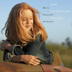 Maria Schneider Orchestra - The Thompson Fields (2015)