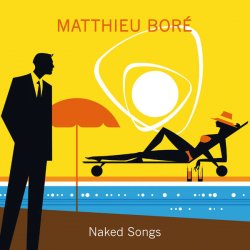 Matthieu Bore - Naked Songs (2015)