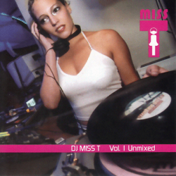 DJ Miss T - Volume 1 Unmixed (1999)