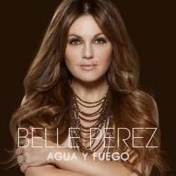 Belle Perez - Agua Y Fuego (2016)