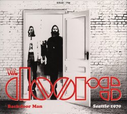 The Doors - Backdoor Man. Seatle 1970 (2015)