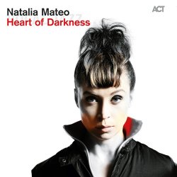 Natalia Mateo - Heart Of Darkness (2015)