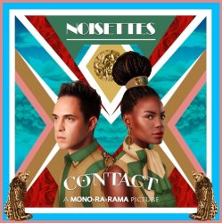 Noisettes - Contact (2012)