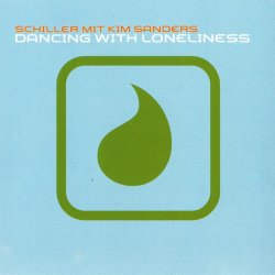 Schiller - Dancing With Loneliness (mit Kim Sanders) [CDS] (2001)