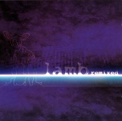 Lamb - Remixed [2CD] (2005)